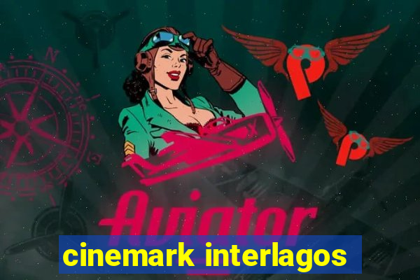 cinemark interlagos